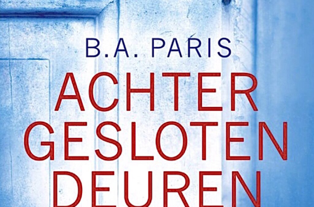 Achter gesloten deuren door B.A. Paris boekreview